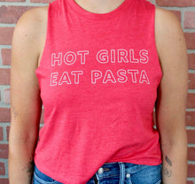 Load image into Gallery viewer, Hot Girls Eat Pasta Tank
